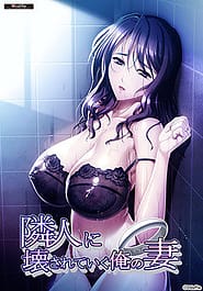 Rinjin ni Kowasareteiku Ore no Tsuma Download